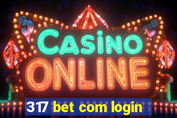 317 bet com login